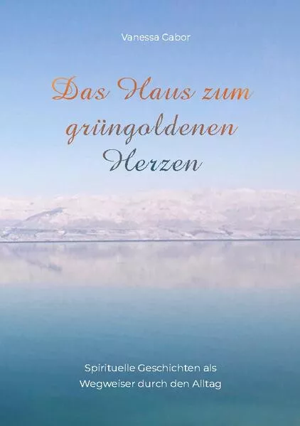 Cover: Das Haus zum grüngoldenen Herzen