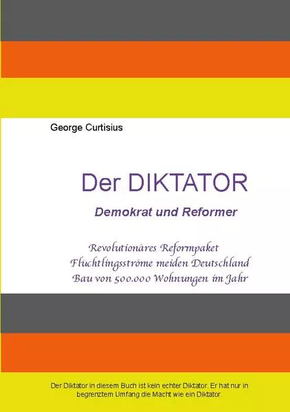 Cover: Der Diktator - Demokrat und Reformer