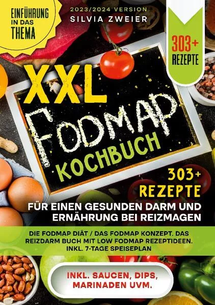Cover: XXL Fodmap Kochbuch - 303 Rezepte für einen gesunden Darm und Ernährung bei Reizmagen