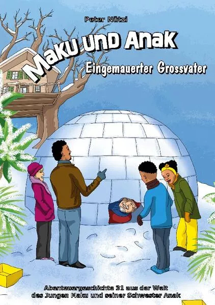 Cover: Maku und Anak Eingemauerter Grossvater