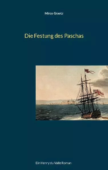 Die Festung des Paschas</a>