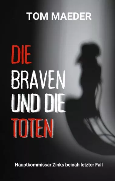 Cover: Die Braven und die Toten