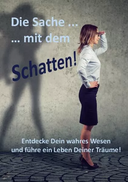 Cover: Die Sache ... mit dem Schatten!