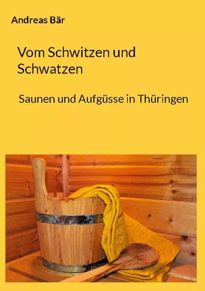 Cover: Vom Schwitzen und Schwatzen