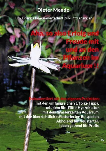Cover: Aha, so also Erfolg und Freude mit und an den Pflanzen im Aquarium !!