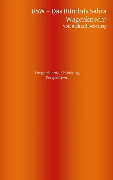 Cover: BSW - Bündnis Sahra Wagenknecht