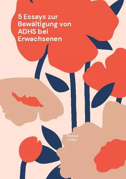Cover: 5 Essays zur Bewältigung von ADHS bei Erwachsenen