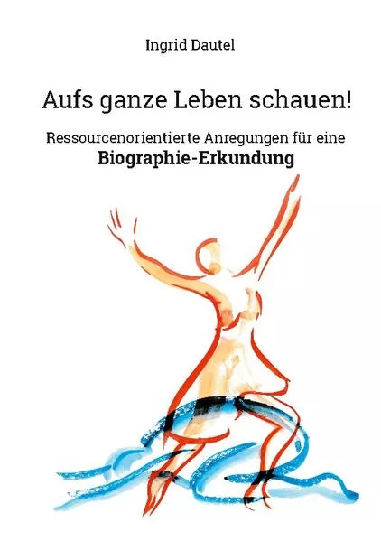 Cover: Aufs ganze Leben schauen!