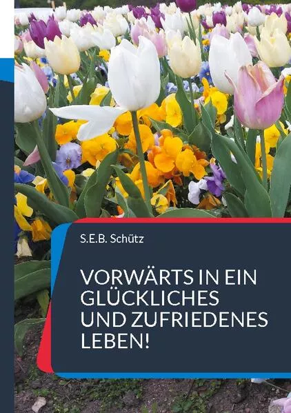 Vorwärts in ein glückliches und zufriedenes Leben!</a>