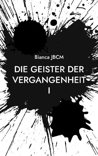 Cover: Die Geister der Vergangenheit I