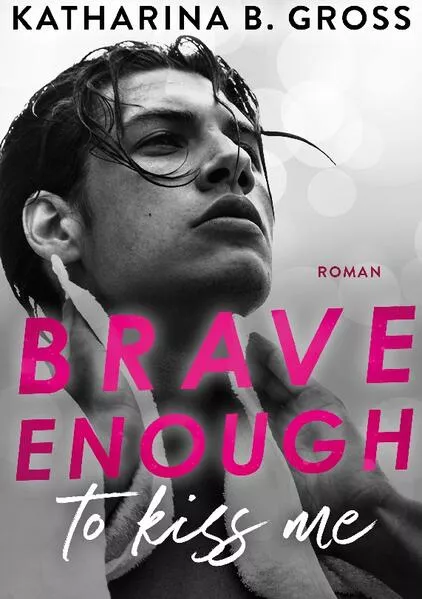 Cover: Brave enough to kiss me