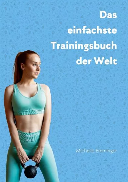 Cover: Das einfachste Trainingsbuch der Welt
