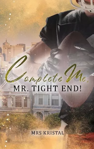 Cover: Complete Me, Mr. Tight End!