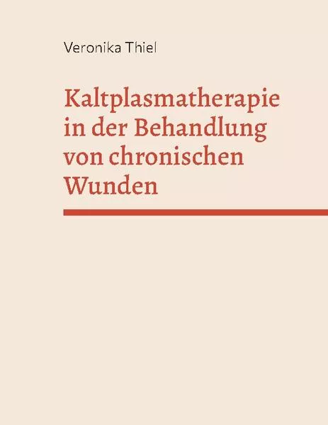 Cover: Kaltplasmatherapie in der Behandlung von chronischen Wunden