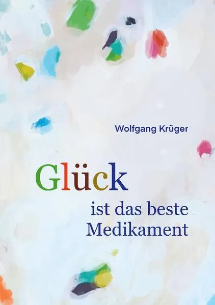 Glück ist das beste Medikament</a>