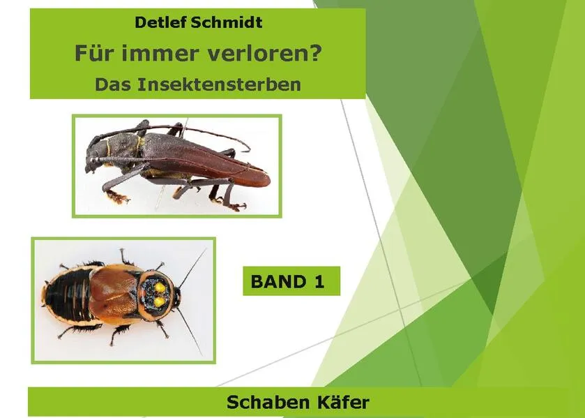 Cover: Für immer verschwunden? Band 1 Käfer und Schaben