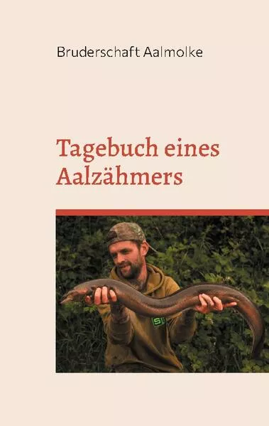 Cover: Tagebuch eines Aalzähmers