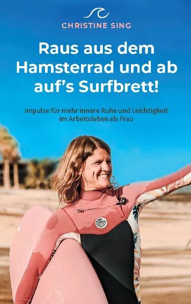Cover: Raus aus dem Hamsterrad und ab auf's Surfbrett!