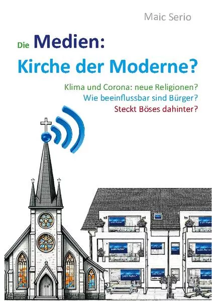 Cover: Die Medien: Kirche der Moderne?