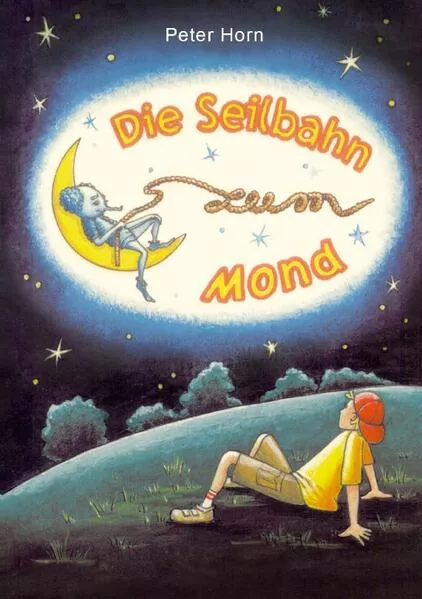 Cover: Die Seilbahn zum Mond