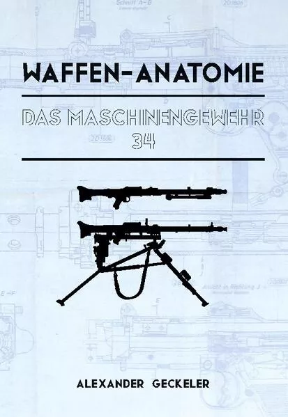 Waffen-Anatomie: Das Maschinengewehr 34</a>