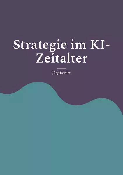 Cover: Strategie im KI-Zeitalter