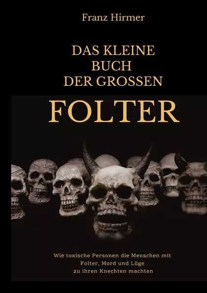 Das kleine Buch der grossen Folter