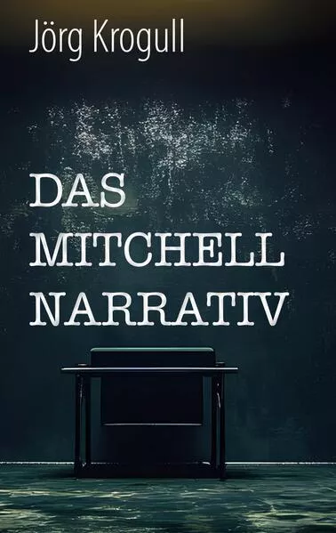 Cover: Das Mitchell Narrativ
