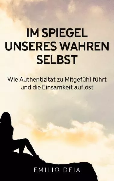Cover: Im Spiegel unseres wahren Selbst