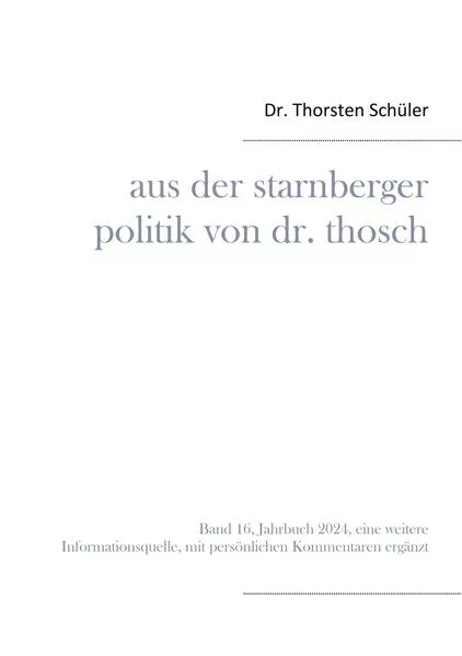 Aus der Starnberger Politik von Dr. Thosch