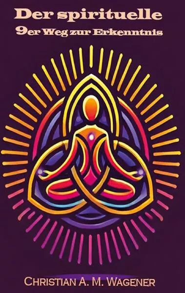 Der spirituelle 9er Weg zur Erkenntnis