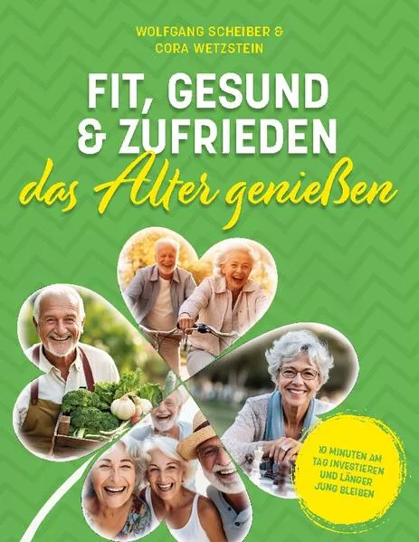 Cover: Fit, gesund und zufrieden das Alter genießen