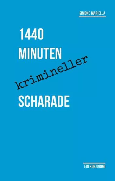 Cover: 1440 Minuten krimineller Scharade