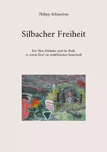 Cover: Silbacher Freiheit