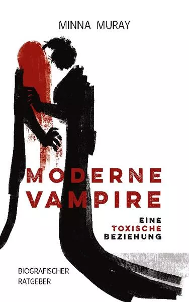 Cover: Moderne Vampire: Eine toxische Beziehung