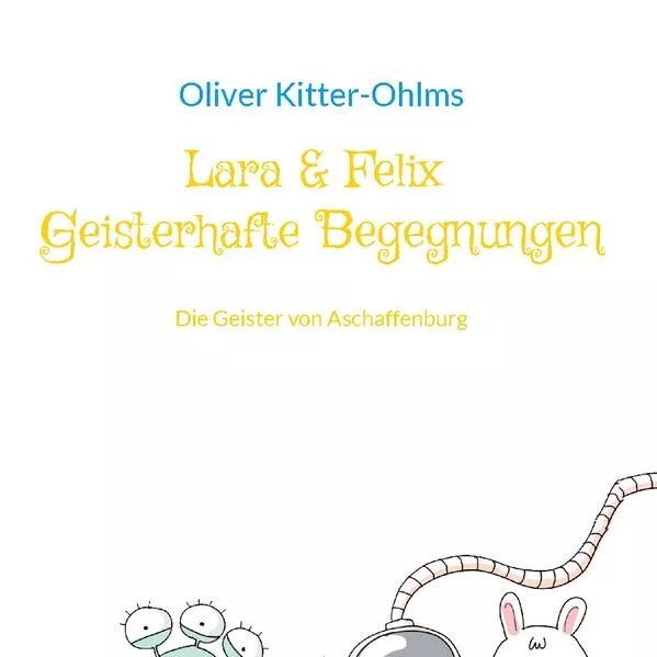 Cover: Lara & Felix Geisterhafte Begegnungen
