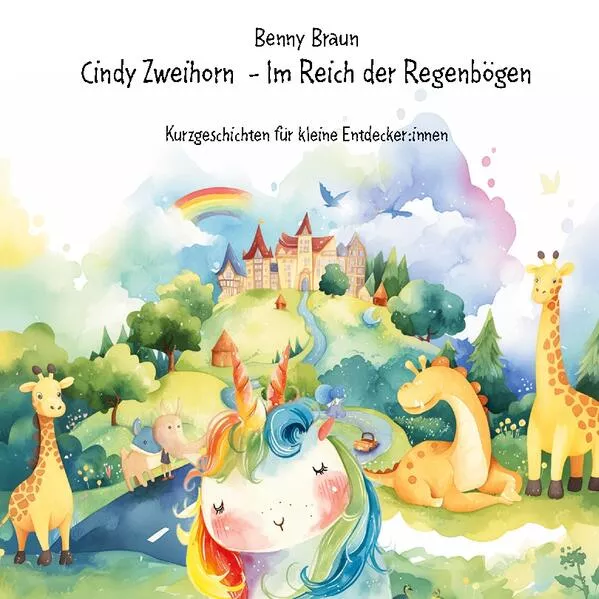 Cover: Cindy Zweihorn - Im Reich der Regenbögen