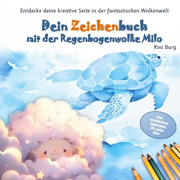 Cover: Dein Zeichenbuch mit der Regenbogenwolke Milo