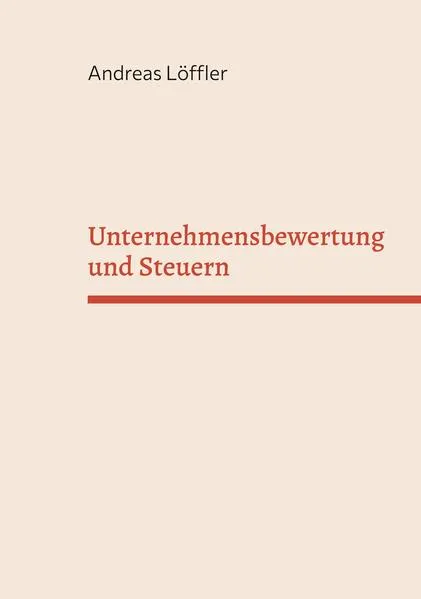 Cover: Unternehmensbewertung und Steuern