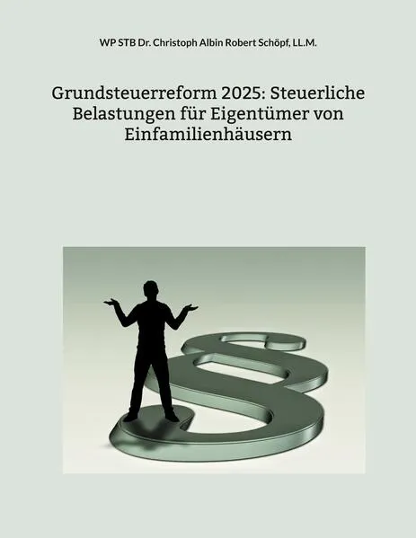 Cover: Grundsteuerreform 2025: Steuerliche Belastungen für Eigentümer von Einfamilienhäusern