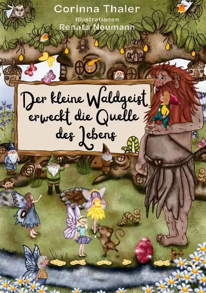 Cover: Der kleine Waldgeist erweckt die Quelle des Lebens