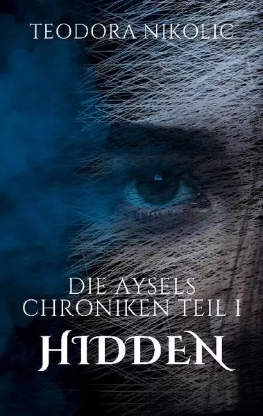 Cover: Die Aysels Chroniken Teil I