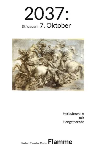 Cover: 2037: Skizze zum 7. Oktober