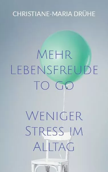 Cover: Mehr Lebensfreude to go