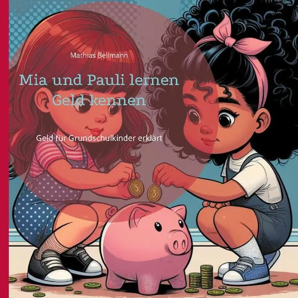 Mia und Pauli lernen Geld kennen</a>