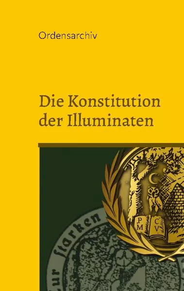 Cover: Die Konstitution der Illuminaten