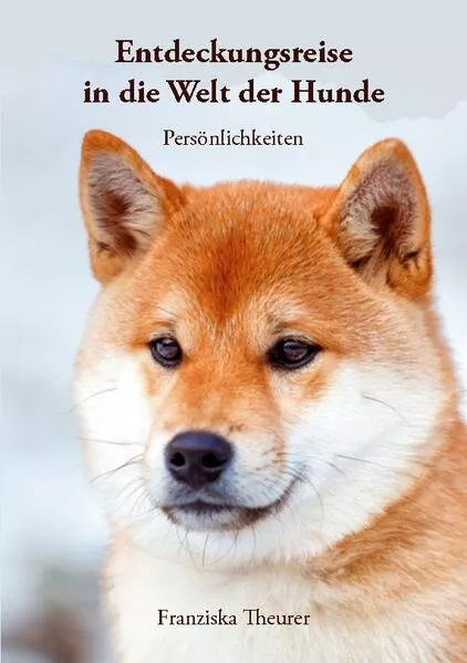Cover: Entdeckungsreise in die Welt der Hunde