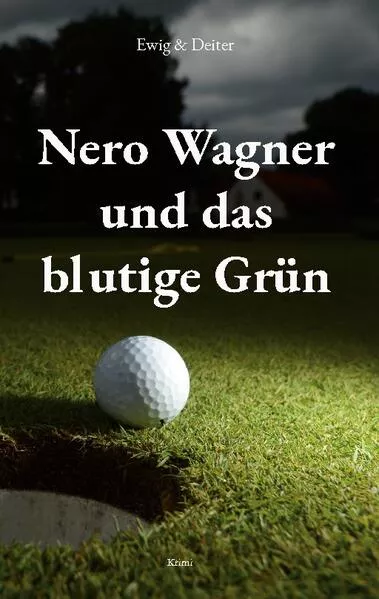 Cover: Nero Wagner und das blutige Grün