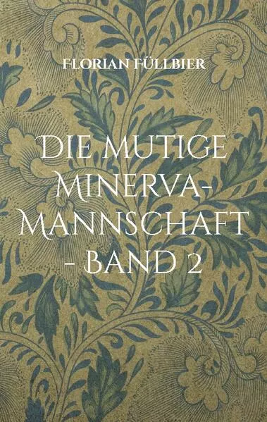 Cover: Die mutige Minerva-Mannschaft - Band 2