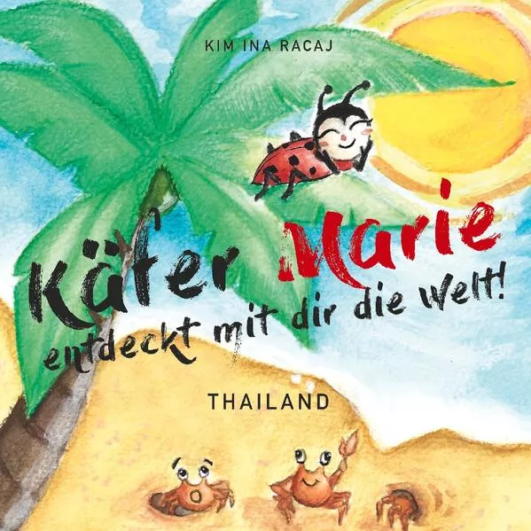 Cover: Käfer Marie entdeckt mit dir die Welt!